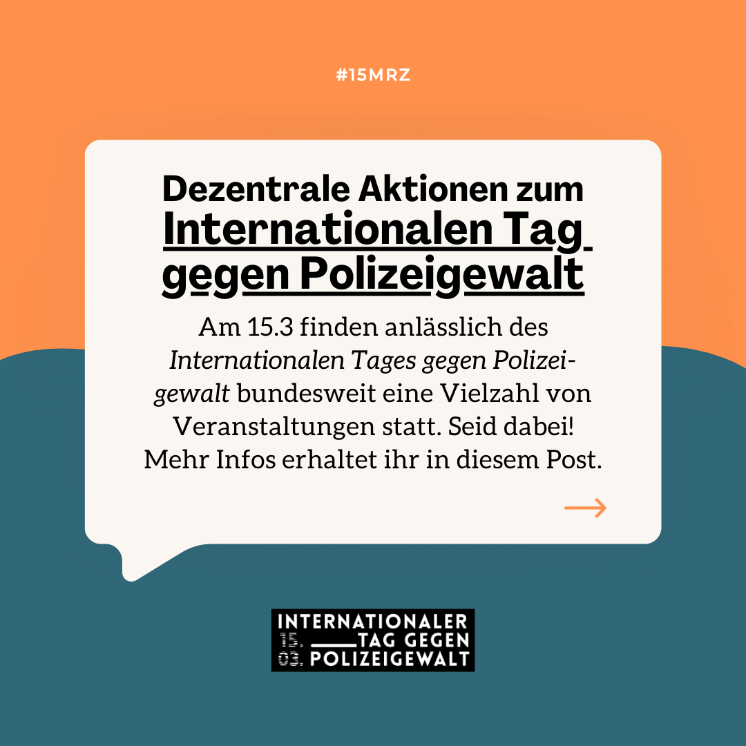 15.03.2024 Dezentrale Aktionen zum Internationalen Tag gegen Polizeigewalt #15MRZ